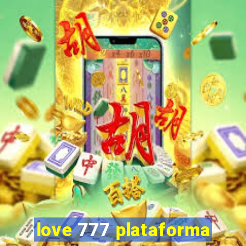 love 777 plataforma